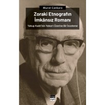 Zoraki Etnografın İmkansız Romanı: Yakup Kadri’nin Yaban’ı Üzerine Bir İnceleme Zoraki Etnografın İmkansız Romanı: Yakup Kadri’nin Yaban’ı Üzerine Bir İnceleme